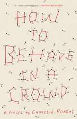 9780451497550-0451497554-How to Behave in a Crowd: A Novel