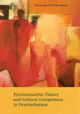 9781433841880-1433841886-Psychoanalytic Theory and Cultural Competence in Psychotherapy