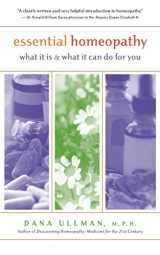 9781577312062-1577312066-Essential Homeopathy: What It Is and What It Can Do for You