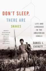9780307386120-0307386120-Don't Sleep, There Are Snakes: Life and Language in the Amazonian Jungle (Vintage Departures)