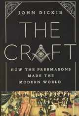 9781610398671-161039867X-The Craft: How the Freemasons Made the Modern World