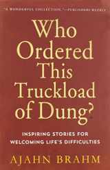 9780861712786-0861712781-Who Ordered This Truckload of Dung?: Inspiring Stories for Welcoming Life's Difficulties