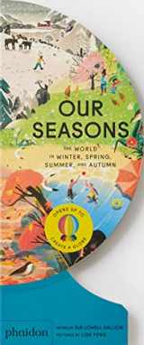 9781838664329-1838664327-Our Seasons: The World in Winter, Spring, Summer, and Autumn