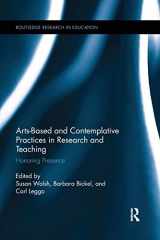 9781138286740-1138286745-Arts-based and Contemplative Practices in Research and Teaching: Honoring Presence (Routledge Research in Education)