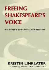 9781559360319-1559360313-Freeing Shakespeare's Voice: The Actor's Guide to Talking the Text