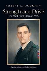 9781496957320-1496957326-Strength and Drive: The West Point Class of 1965