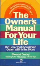 9780671464240-0671464248-The Owner's Manual For Your Life