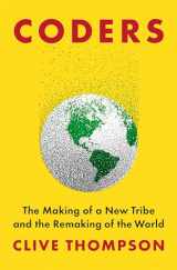 9780735220560-0735220565-Coders: The Making of a New Tribe and the Remaking of the World