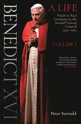 9781472979193-1472979192-Benedict XVI: A Life Volume One: Youth in Nazi Germany to the Second Vatican Council 1927–1965
