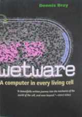 9780300167849-0300167849-Wetware: A Computer in Every Living Cell