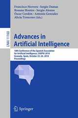 9783030003739-3030003736-Advances in Artificial Intelligence: 18th Conference of the Spanish Association for Artificial Intelligence, CAEPIA 2018, Granada, Spain, October ... (Lecture Notes in Artificial Intelligence)