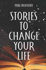 9781949488630-1949488632-Stories to Change Your Life