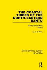 9781138231900-1138231908-The Coastal Tribes of the North-Eastern Bantu (Pokomo, Nyika, Teita): East Central Africa Part III (Ethnographic Survey of Africa)