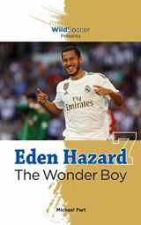 9781938591709-1938591704-Eden Hazard the Wonder Boy (Soccer Stars Series)