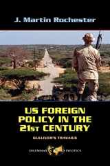 9780813343693-0813343690-US Foreign Policy in the Twenty-First Century: Gulliver's Travails (Dilemmas in World Politics)