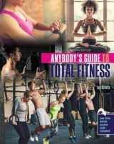 9781524995065-1524995061-Anybody's Guide to Total Fitness