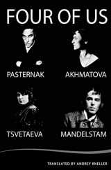 9781506195964-1506195962-Four of Us: Pasternak, Akhmatova, Mandelstam, Tsvetaeva