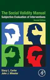 9780128160046-0128160047-The Social Validity Manual: Subjective Evaluation of Interventions