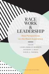 9781633698017-1633698017-Race, Work, and Leadership: New Perspectives on the Black Experience