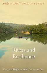 9781921410741-1921410744-Rivers and Resilience: Aboriginal People on Sydney's Georges River