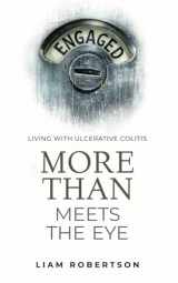 9781838532338-1838532331-More Than Meets The Eye: Living With Ulcerative Colitis