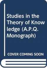 9780631114802-0631114807-Studies in the theory of knowledge;: Essays (American philosophical quarterly monograph series)
