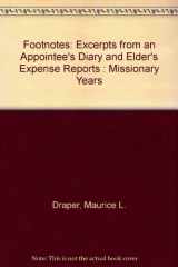 9780830907380-0830907386-Footnotes: Excerpts from an Appointee's Diary and Elder's Expense Reports : Missionary Years