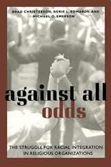 9780814722244-0814722245-Against All Odds: The Struggle for Racial Integration in Religious Organizations