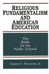 9780791402177-0791402177-Religious Fundamentalism and American Education: The Battle for the Public Schools (S U N Y SERIES IN PHILOSOPHY OF EDUCATION)