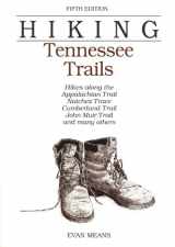 9780762702251-0762702257-Hiking Tennessee Trails
