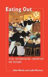9780521590440-0521590442-Eating Out: Social Differentiation, Consumption and Pleasure