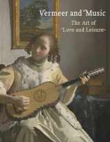 9781857095678-1857095677-Vermeer and Music: The Art of Love and Leisure
