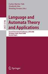 9783540882817-3540882812-Language and Automata Theory and Applications: Second International Conference, LATA 2008, Tarragona, Spain, March 13-19, 2008, Revised Papers (Lecture Notes in Computer Science, 5196)