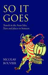 9781780601144-178060114X-So It Goes: Travels in the Aran Isles, Xian and places in between (Eland Original)