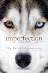 9780262047418-0262047411-Imperfection: A Natural History