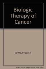 9780397510276-0397510276-Biologic Therapy of Cancer