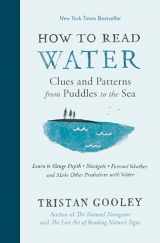 9781615193585-1615193588-How to Read Water: Clues and Patterns from Puddles to the Sea (Natural Navigation)