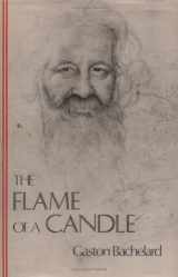 9780911005141-0911005145-The Flame of a Candle (The Bachelard Translations)