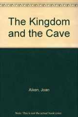 9780385084383-0385084382-The kingdom and the cave
