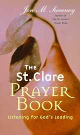 9781557255136-155725513X-The St. Clare Prayer Book: Listening for God's Leading