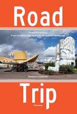 9780789332929-0789332922-Road Trip: Roadside America, From Custard's Last Stand to the Wigwam Restaurant