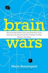 9780062071224-006207122X-Brain Wars: The Scientific Battle Over the Existence of the Mind and the Proof that Will Change the Way We Live Our Lives