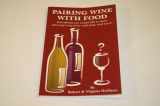 9781893718012-1893718018-Pairing Wine With Food: Everything You Would Like to Know About Pairing Wine With Food, and More!