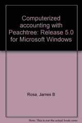 9780395939765-0395939763-Computerized accounting with Peachtree: Release 5.0 for Microsoft Windows