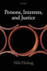 9780199658282-0199658285-Persons, Interests, and Justice