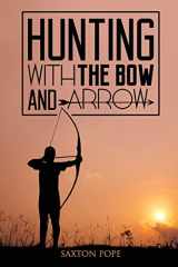 9781511773478-1511773472-Hunting with the Bow and Arrow