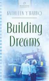 9781602600560-1602600562-Building Dreams (Heartsong Presents #797)