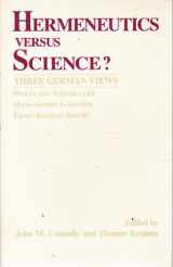 9780268010850-0268010854-Hermeneutics Versus Science: 3 German Views (English and German Edition)