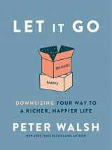 9780593135891-059313589X-Let It Go: Downsizing Your Way to a Richer, Happier Life