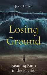 9780334059837-0334059836-Losing Ground: Reading Ruth in the Pacific